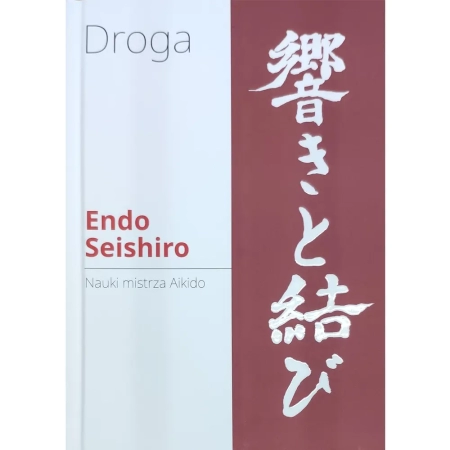 Endo Seishiro - Droga Nauki mistrza Aikido